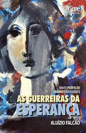 As guerreiras da esperança – Aluízio Falcão