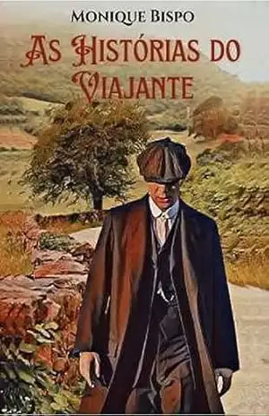As Histórias do Viajante – Monique Bispo