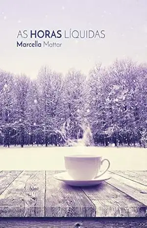 As Horas Líquidas – Marcella Mattar