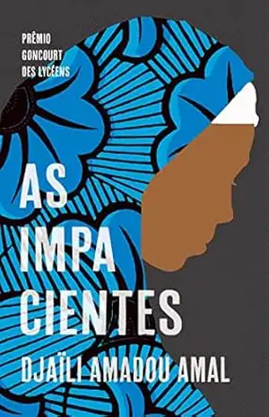 As impacientes – Djaïli Amadou Amal As impacientes – Djaïli Amadou Amal