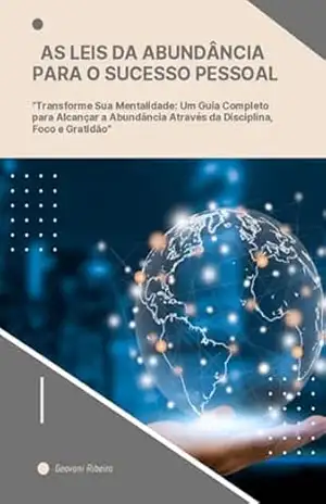 As Leis Da Abundância Para O Sucesso Pessoal – Geovani Ribeiro