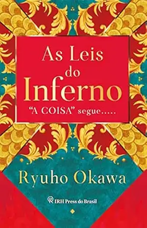 As Leis do Inferno: ”A coisa” segue….. – Ryuho Okawa