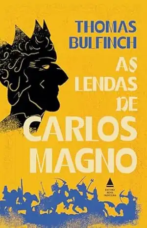 As lendas de Carlos Magno: Vol 3 – Box O grande livro da Mitologia (Box – O grande livro da Mitologia) – Thomas Bulfinch