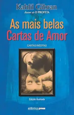 As mais belas cartas de amor – Kahlil Gibran