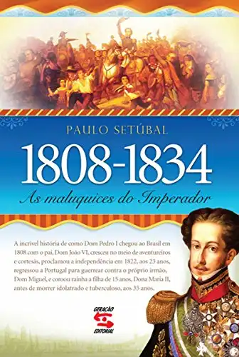 Baixar As Maluquices do Imperador: 1808–1834 pdf, epub, mobi, eBook