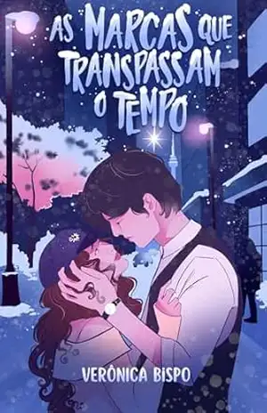As Marcas que Transpassam o Tempo (As marcas do passado Livro 1) – Verônica Bispo