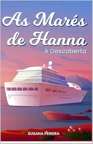 As Marés de Hanna: A descoberta – Susana Pereira