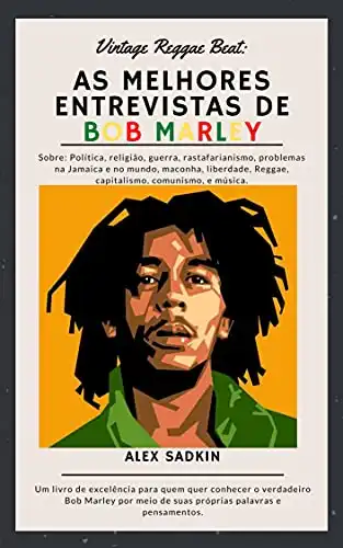 Baixar As melhores entrevistas de BOB MARLEY: EDIÇÃO ATUALIZADA E APRIMORADA (Vintage Reggae Beat Livro 2) pdf, epub, mobi, eBook