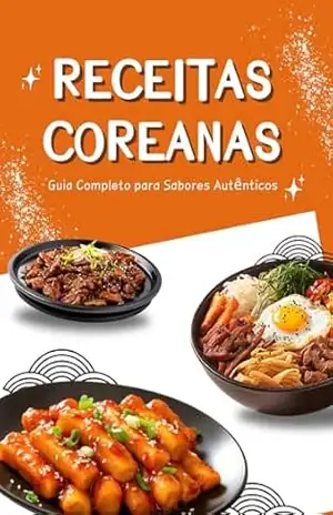 As Melhores Receitas Típicas Coreanas: Um Guia Completo para Sabores Autênticos – Leonardo de Carvalho