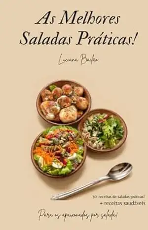 Capa do livro As Melhores Saladas Práticas! - Luciana  Bailão
