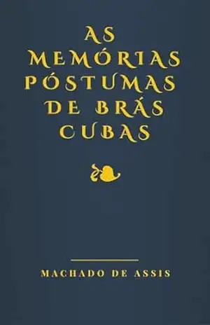 As memórias póstumas de Brás Cubas (com notas) – Machado de Assis As memórias póstumas de Brás Cubas (com notas) – Machado de Assis