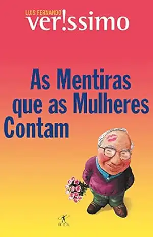 As mentiras que as mulheres contam – Luis Fernando Verissimo