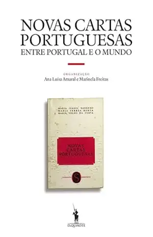 As Novas Cartas Portuguesas entre Portugal e o Mundo – Ana Luísa Amaral