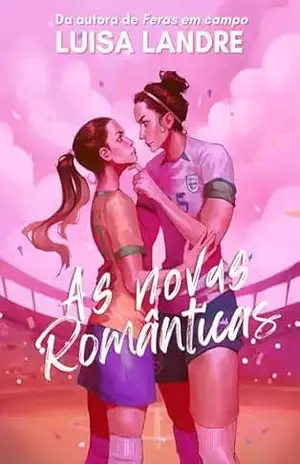 As Novas Românticas – Luisa Landre