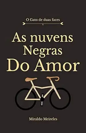 As nuvens negras do amor: O Gato de duas faces – Miraldo Meireles