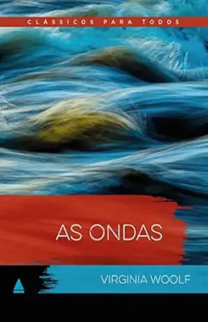 Capa do livro As ondas – Clássicos Para Todos - Virginia Woolf