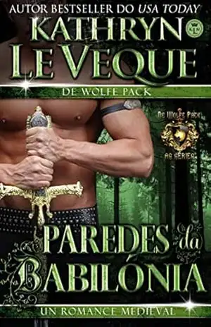 As paredes da Babilónia – Kathryn Le Veque