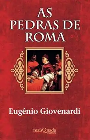 As Pedras de Roma – Eugênio Giovenardi