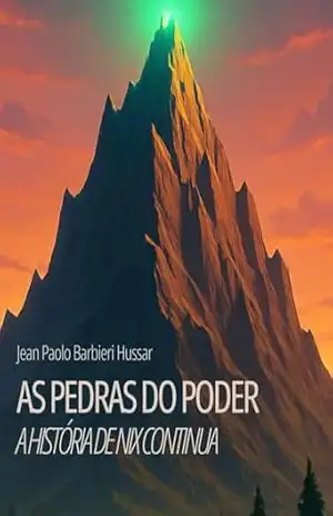 As Pedras do Poder: A história de Nix continua – Jean Paolo Barbieri Hussar As Pedras do Poder: A história de Nix continua – Jean Paolo Barbieri Hussar