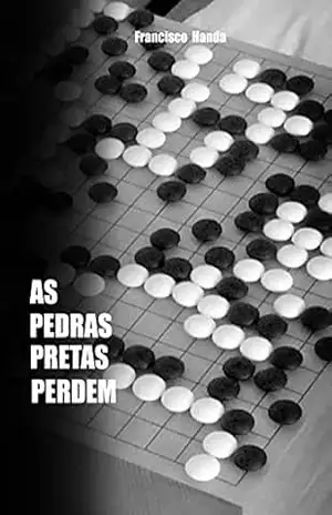 Capa do livro As Pedras Pretas Perdem - Francisco Handa