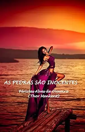 AS PEDRAS SÃO INOCENTES (1) – PÉRICLES ALVES DE OLIVEIRA