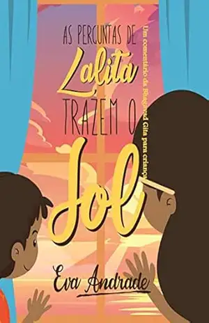 As perguntas de Lalita trazem o Sol – Eva Andrade