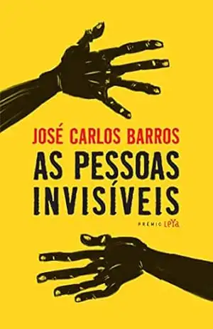 As Pessoas Invisíveis – José Carlos Barros