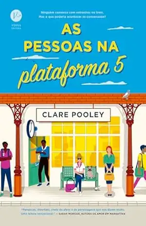 As pessoas na plataforma 5 – Clare Pooley