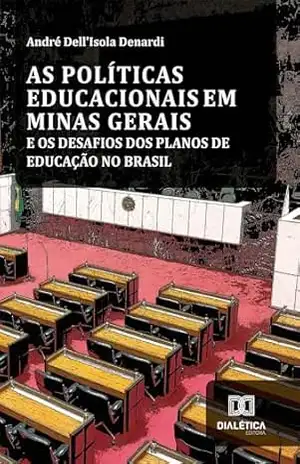 Capa do livro As Políticas Educacionais em Minas Gerais e os Desafios dos Planos de Educação no Brasil - André Dell'Isola Denardi