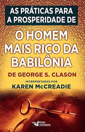 As práticas para a prosperidade de ”O homem mais rico da Babilônia”, de George S. Clason – Karen McCreadie