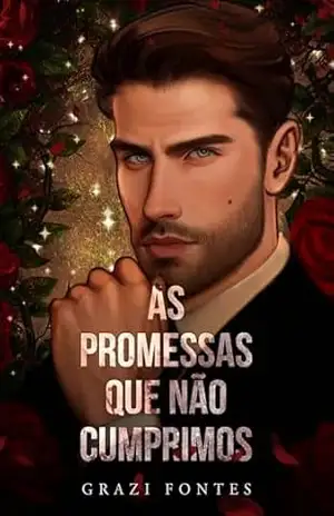 As promessas que não Cumprimos – Grazi Fontes