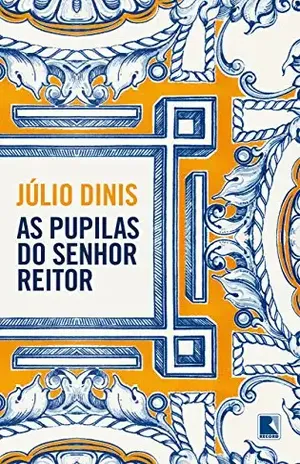 As pupilas do senhor Reitor – Júlio Dinis