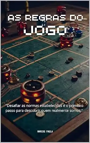 Baixar As Regras do Jogo.: ''Desafiar as normas estabelecidas é o primeiro passo para descobrir quem realmente somos.'' pdf, epub, mobi, eBook