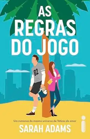 Capa do livro As regras do jogo - Sarah Adams