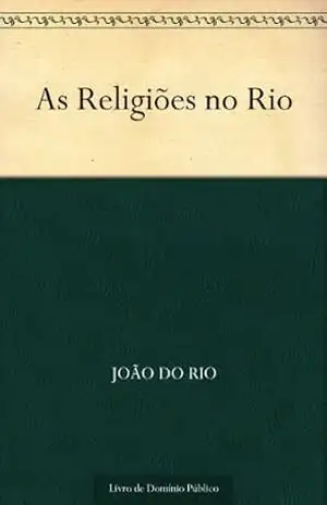 As Religiões no Rio – João do Rio