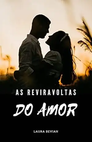 As reviravoltas do amor (Entre amigas e amores Livro 2) – Laura  Bevian