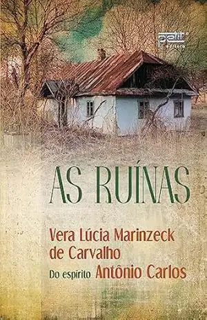 Capa do livro As Ruínas - Vera Lucia Marinzeck de Carvalho