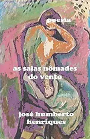 Capa do livro As Saias Nômades do Vento - José Humberto da Silva Henriques