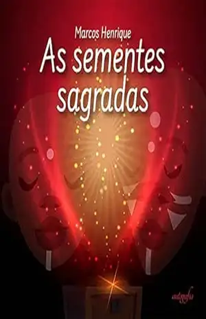 As sementes sagradas – Marcos Henrique