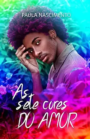 As Sete Cores Do Amor - Paula Do Nascimento