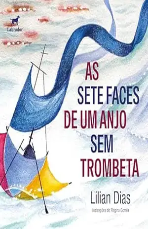 As sete faces de um anjo sem trombeta – Lilian Dias