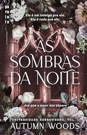 Capa do livro As sombras da noite: Até que o amor nos separe (Universidade Sorrowsong Livro 1) - Autumn Woods