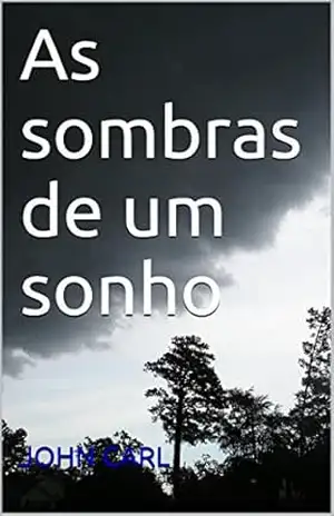Capa do livro As sombras de um sonho - JOHN CARL