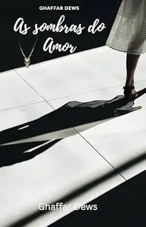 As sombras do Amor – Ghaffar Dews As sombras do Amor – Ghaffar Dews