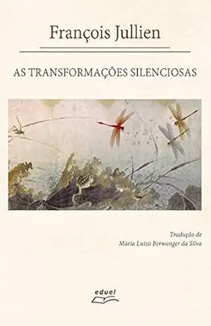 As transformações silenciosas – François Jullien