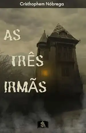 As Três Irmãs – Crísthophem  Nóbrega
