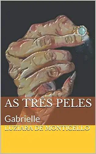 Baixar As Três Peles: Gabrielle (A Vida em Contos Livro 1) pdf, epub, mobi, eBook