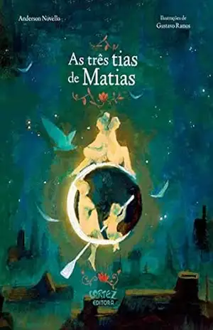 As três tias de Matias – Anderson Novello