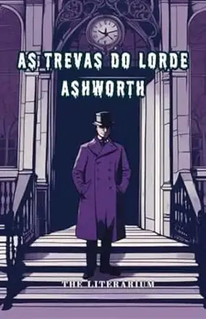 As Trevas do Lorde Ashworth – The Literarium As Trevas do Lorde Ashworth – The Literarium
