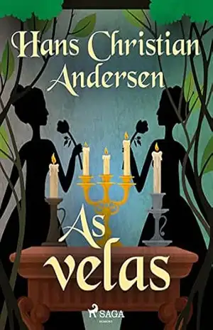 As velas (Os Contos de Hans Christian Andersen) – H.C. Andersen